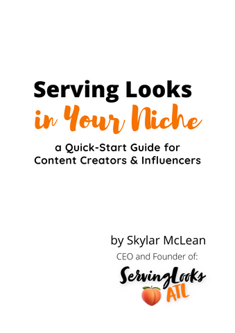 Serving Looks in Your Niche: a Quick-Start Guide for Content Creators & Influencers