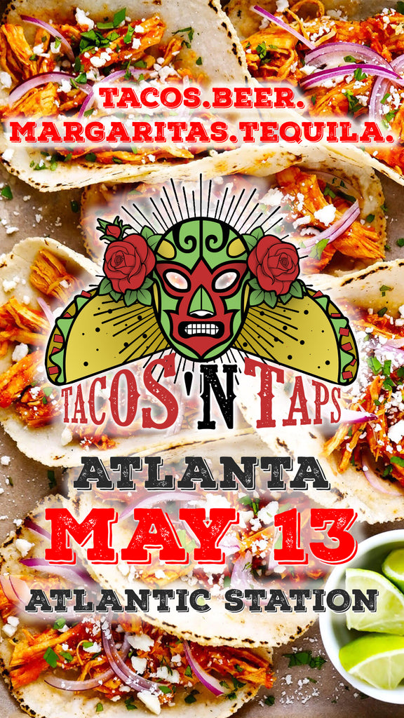 Don't Miss Out on Atlanta's Tacos 'N Tap Festival!