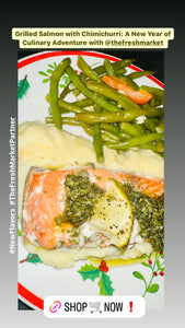 The Fresh Market: Dive into the New Year. Grilled Salmon with Chimichurri Recipe!